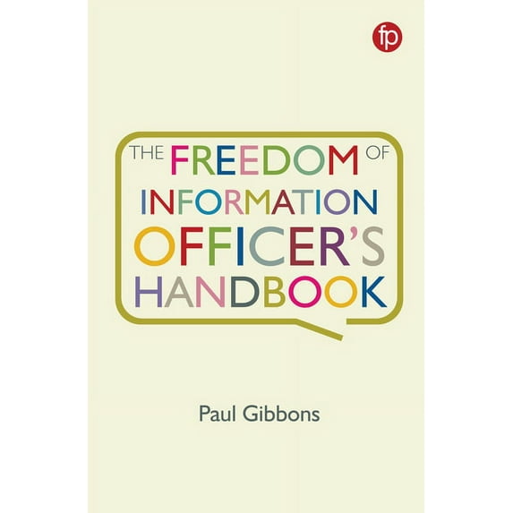 The Freedom Of Information Officer's Handbook (Paperback)