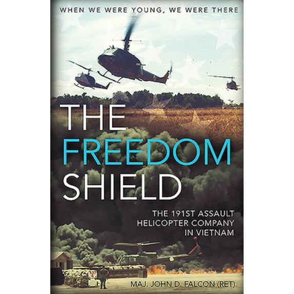 Pre-Owned The Freedom Shield: The 191st Assault Helicopter Company in Vietnam Paperback