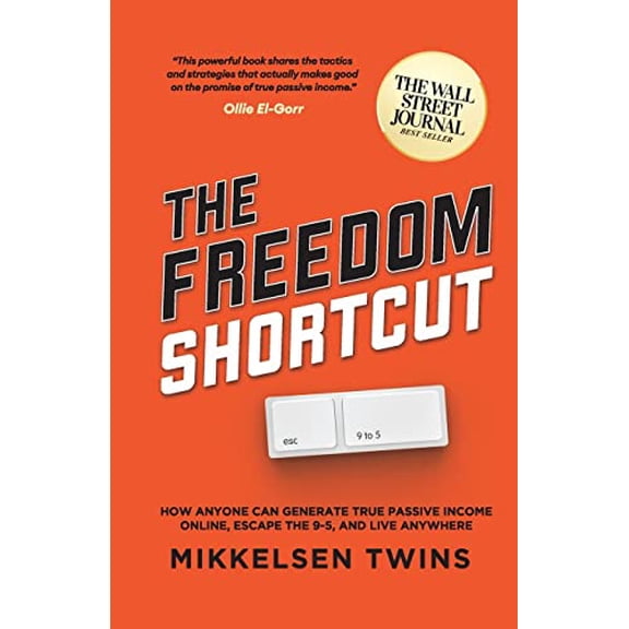 Pre-Owned The Freedom Shortcut: How Anyone Can Generate True Passive Income Online, Escape the 9-5, and Live Anywhere (Paperback) 1737142430 9781737142430