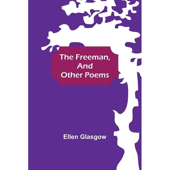 The Freeman, and Other Poems, (Paperback)