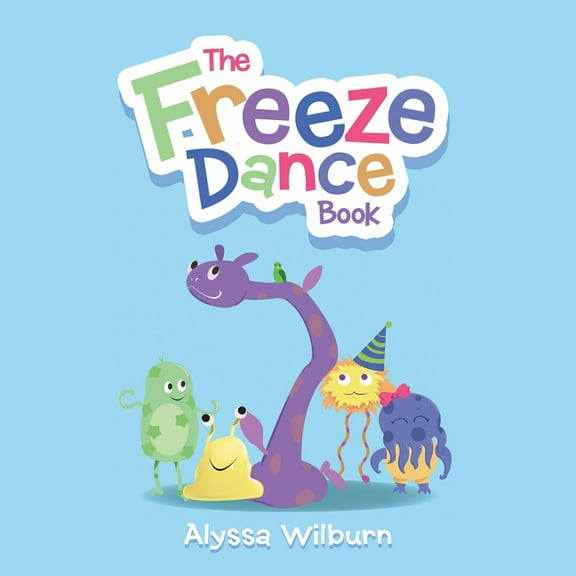 The Freeze Dance Book, (Paperback)