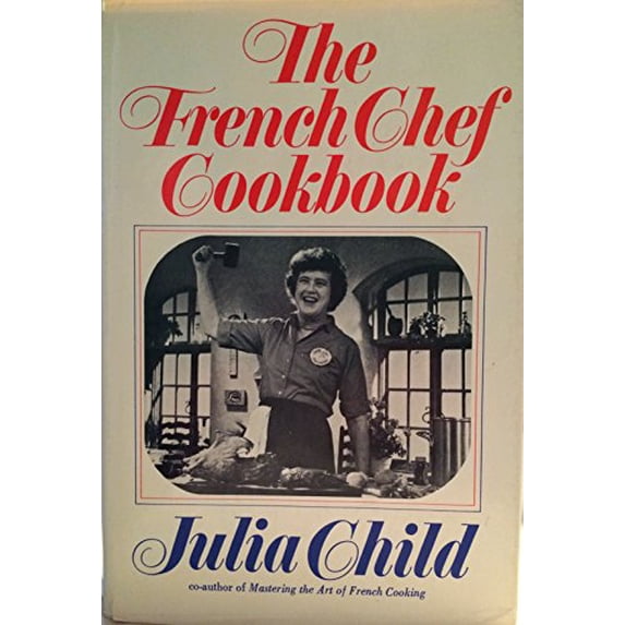 Pre-Owned The French Chef Cookbook (Hardcover) 0394401352 9780394401355