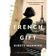 thumbnail image 1 of Pre-Owned The French Gift: A Novel of World War II Paris (Hardcover) 0063082322 9780063082328, 1 of 1