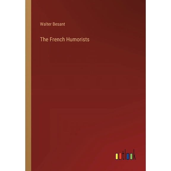 The French Humorists (Paperback)