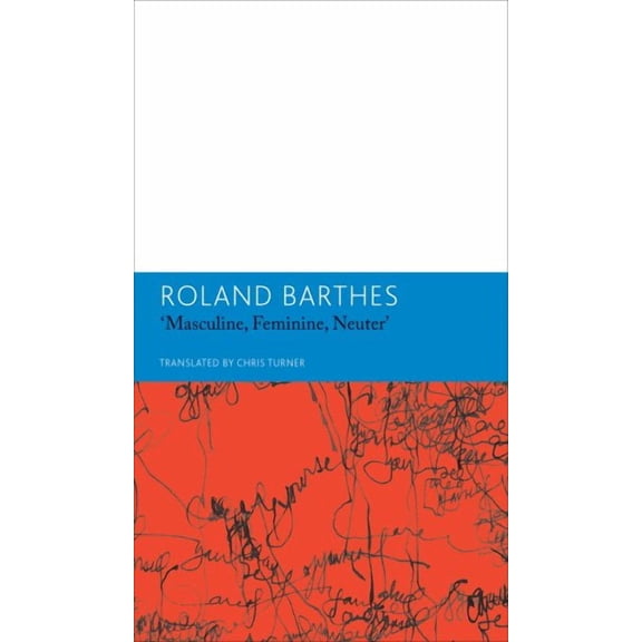 The French List: "Masculine, Feminine, Neuter" and Other Writings on Literature : Essays and Interviews, Volume 3 (Hardcover)