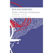 French List Simply a Particular Contemporary Interviews, 1970-79 Interviews, 1970-79, Paperback