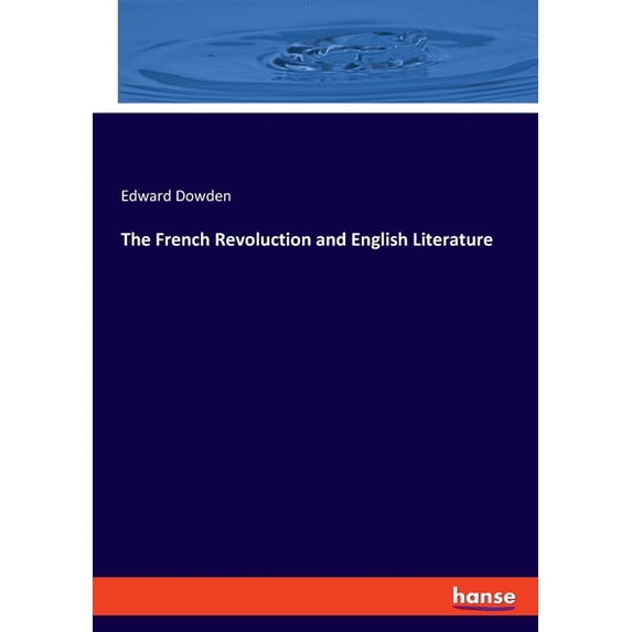 The French Revoluction and English Literature, (Paperback)