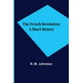 thumbnail image 1 of The French Revolution A Short History, (Paperback), 1 of 1