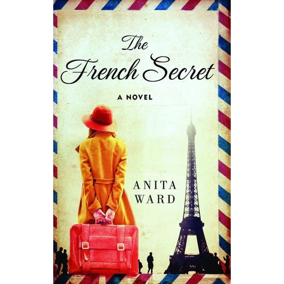 The French Secret Paperback 1546678514 9781546678519 Anita Ward