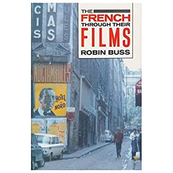 Pre-Owned The French Through Their Films (Hardcover) 0804420890 9780804420891