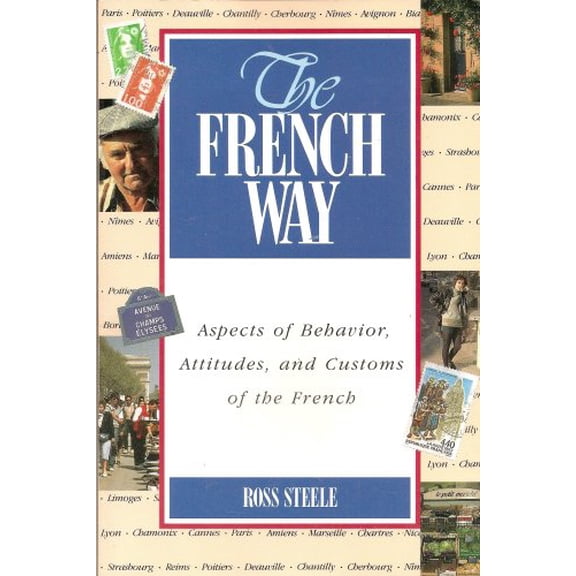 Pre-Owned The French Way : Aspects of Behavior, Attitudes, and Customs of the French (Paperback) 0844214957 9780844214955