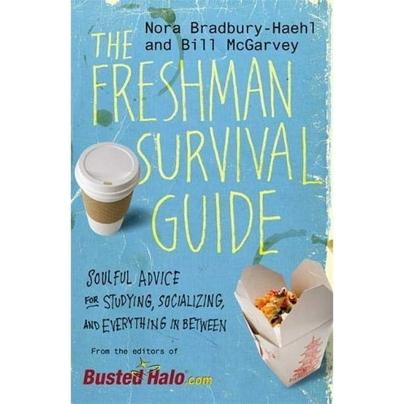 Pre-Owned The Freshman Survival Guide: Soulful Advice for Studying, Socializing, and Everything In Between (Paperback) 0446560111 9780446560115