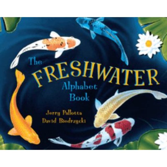 Pre-Owned Jerry Pallotta's Alphabet Books: The Freshwater Alphabet Book (Paperback)