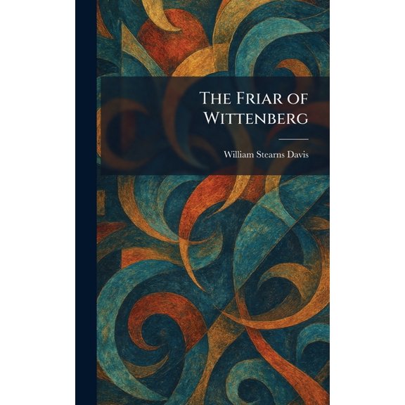 The Friar of Wittenberg, (Hardcover)