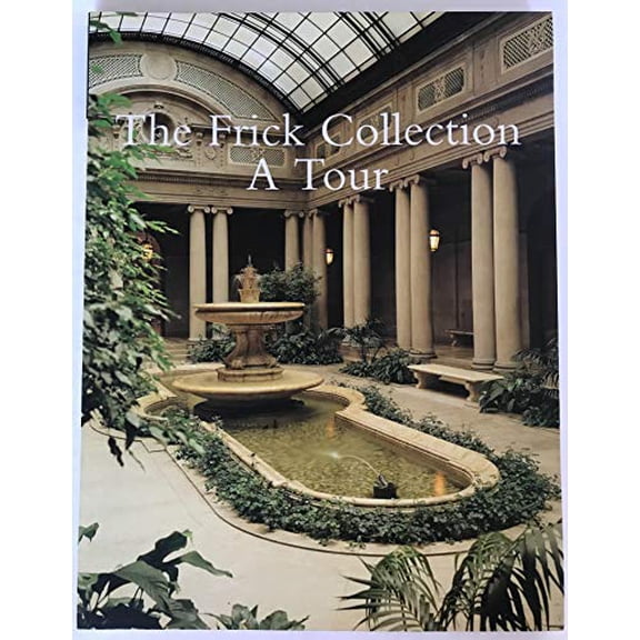Pre-Owned The Frick Collection: A Tour (Paperback) 1857592298 9781857592290
