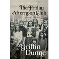 thumbnail image 1 of The Friday Afternoon Club: A Family Memoir, (Hardcover), 1 of 2