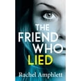 thumbnail image 1 of The Friend Who Lied: A gripping psychological thriller, (Paperback), 1 of 1
