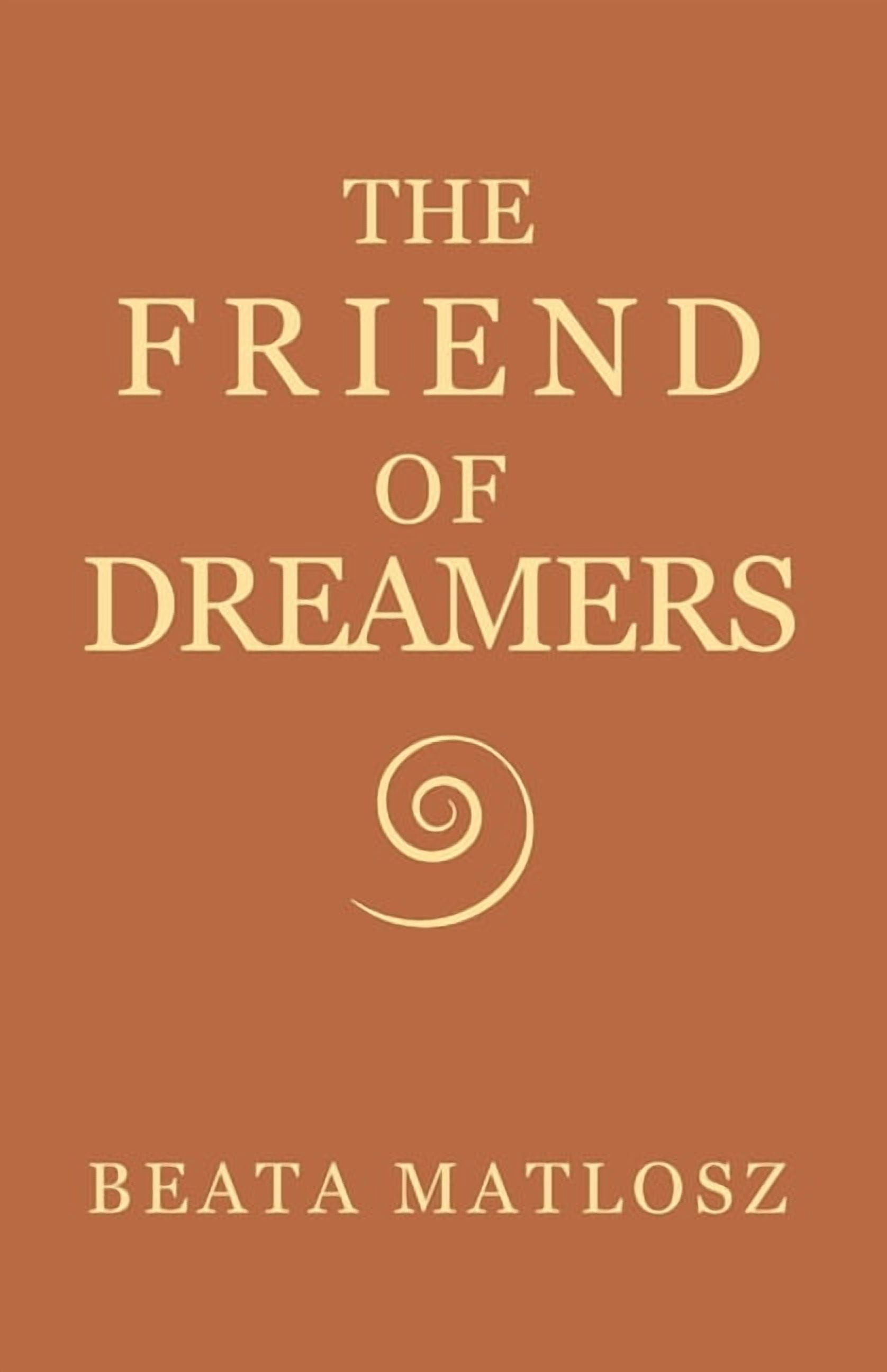 The Friend of Dreamers The Friend of Dreamers Book One, Book 1, (Paperback)