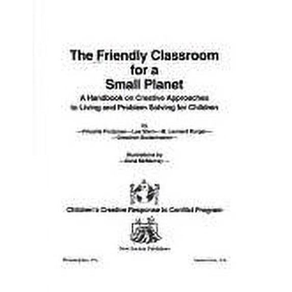 Pre-Owned Friendly Classroom for a Small Planet: A Handbook on Creative Approaches to Living and Problem Solving for Children Paperback