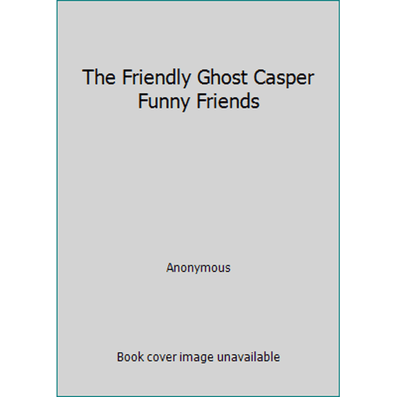 Pre-Owned The Friendly Ghost Casper Funny Friends (Unknown) 0448172550 9780448172552