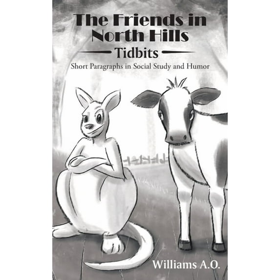 The Friends in North Hills; Tidbits: Short Paragraphs in Social Study and Humor, (Hardcover)