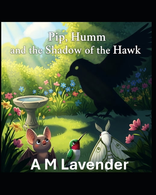 The Friendship Adventures of Pip and Hum Pip, Humm, and the Shadow of the Hawk, Book 13, (Paperback)