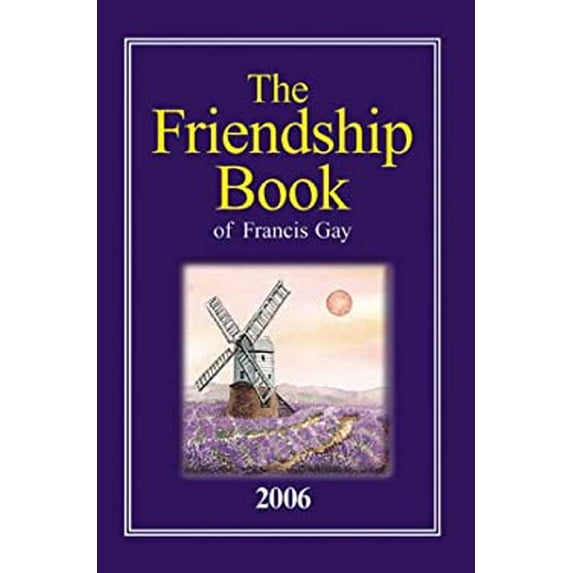 Pre-Owned The Friendship Book of Francis Gay: a Thought for each day in 2006 (Hardcover) 1845350502 9781845350505