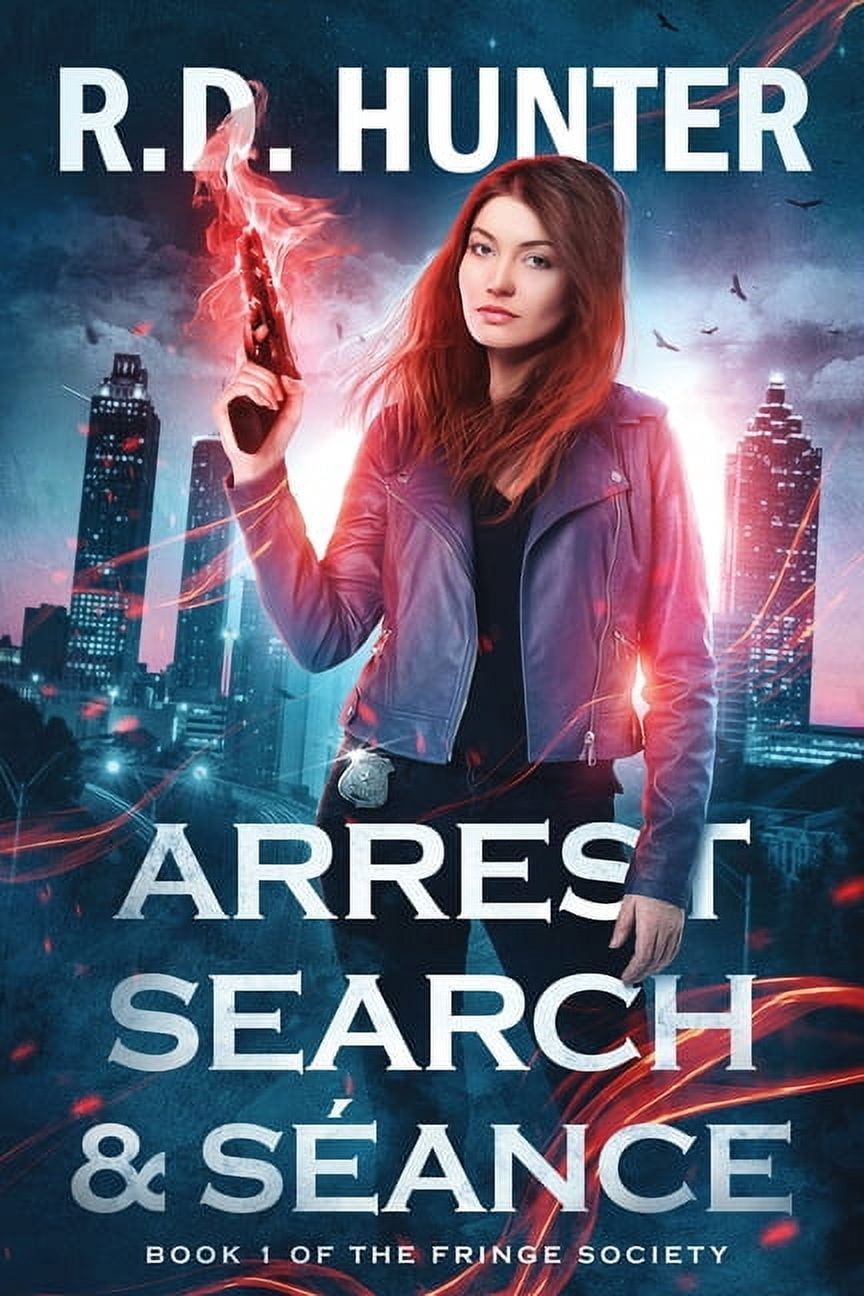The Fringe Society: Arrest, Search and Séance: Book 1 of the Fringe Society (Paperback)