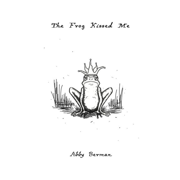The Frog Kissed Me, (Paperback)