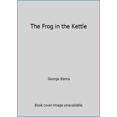 thumbnail image 1 of Pre-Owned The Frog in the Kettle (Paperback) 0830714278 9780830714278, 1 of 1