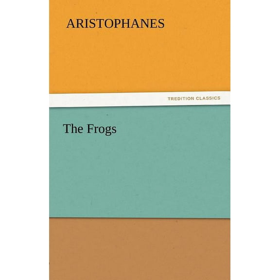 The Frogs (Paperback)