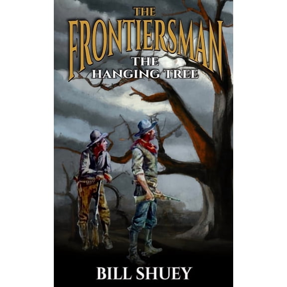 The Fronitiersman The Frontiersman: The Hanging Tree, Book 5, (Paperback)