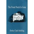thumbnail image 1 of The Front Porch Is Gone (Paperback), 1 of 1