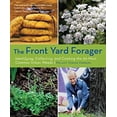 thumbnail image 1 of Pre-Owned Front Yard Forager: Identifying, Collecting, and Cooking the 30 Most Common Urban Weeds (Paperback) 1594857474 9781594857478, 1 of 1