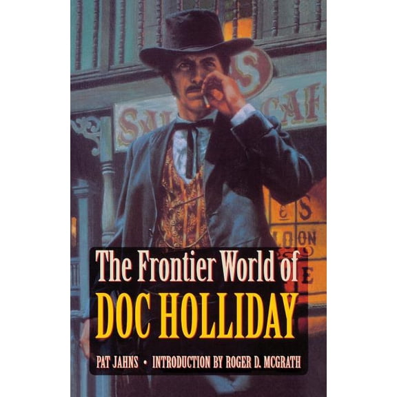 The Frontier World of Doc Holliday (Paperback)
