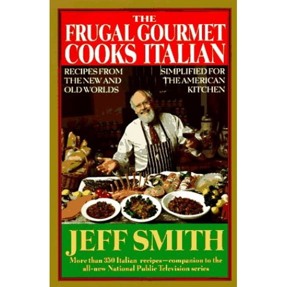 Pre-Owned The Frugal Gourmet Cooks Italian: Recipes from the New and Old Worlds, Simplified for the American Kitchen