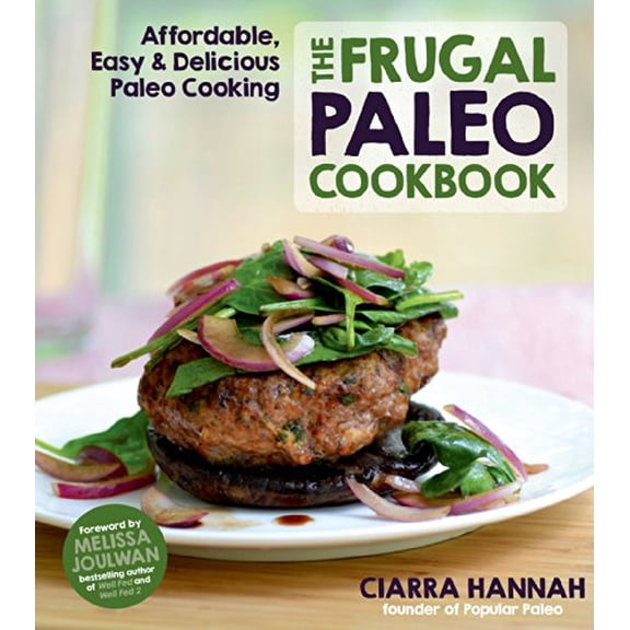 Pre-Owned The Frugal Paleo Cookbook: Affordable, Easy & Delicious Paleo Cooking (Paperback) 1624140882 9781624140884