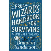 The Frugal Wizards Handbook for Surviving Medieval England Paperback
