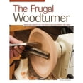 thumbnail image 1 of Pre-Owned The Frugal Woodturner: Make and Modify All the Tools and Equipment You Need (Paperback) 1565234340 9781565234345, 1 of 1