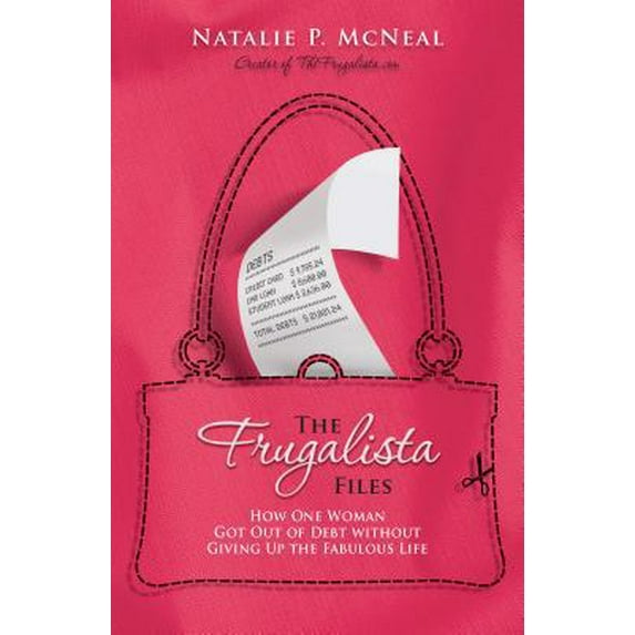 Pre-Owned The Frugalista Files: How One Woman Got Out of Debt Without Giving Up the Fabulous Life (Paperback) 0373892292 9780373892297