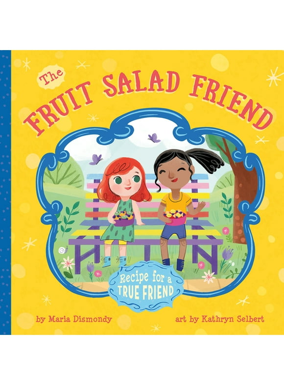 The Fruit Salad Friend : Recipe for A True Friend (Paperback)