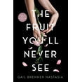 thumbnail image 1 of The Fruit You'll Never See: A memoir about overcoming shame., (Paperback), 1 of 1