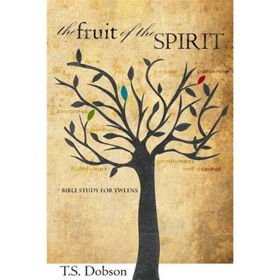 The Fruit of the Spirit: A Bible Study for Tweens (Preteens)