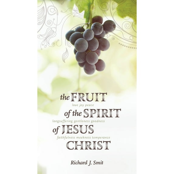 The Fruit of the Spirit of Jesus Christ (Paperback)