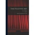 thumbnail image 1 of The Fugitive Art; Dramatic Commentaries, 1947-1951, (Paperback), 1 of 1