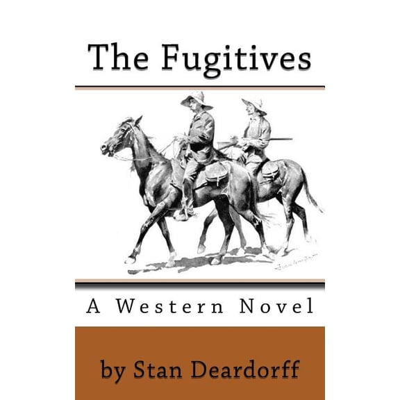 The Fugitives Paperback 1541231937 9781541231931 Stan Deardorff