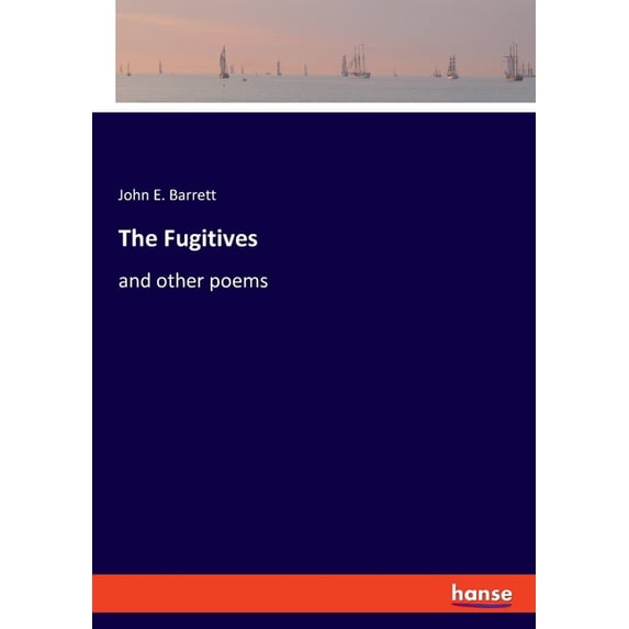 The Fugitives: and other poems, (Paperback)