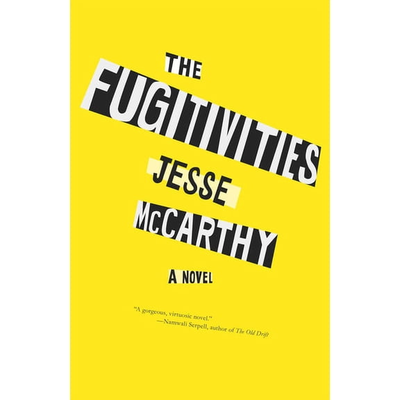 The Fugitivities Jesse McCarthy (Hardcover)