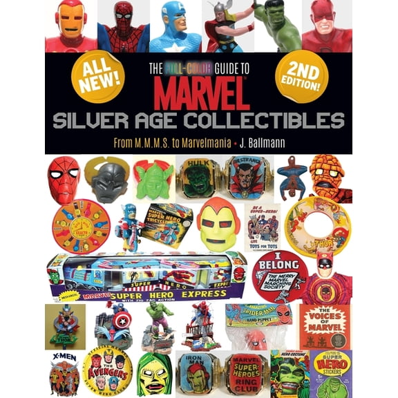 The Full-Color Guide to Marvel Silver Age Collectibles : From MMMS to Marvelmania (Edition 2) (Paperback)