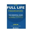 thumbnail image 1 of The Full Life Framework, The Essential Guide: To Create a Rich and Meaningful Life and Stop Surrendering to Your Circums, (Paperback), 1 of 1